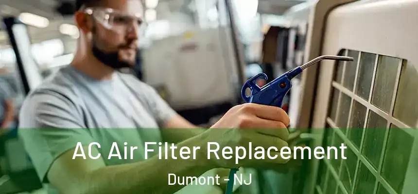  AC Air Filter Replacement Dumont - NJ