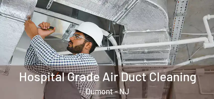  Hospital Grade Air Duct Cleaning Dumont - NJ