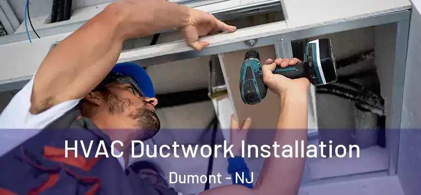  HVAC Ductwork Installation Dumont - NJ