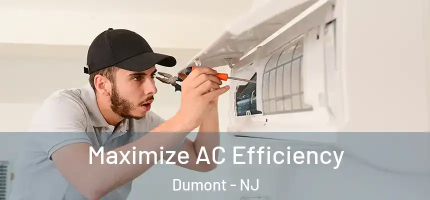  Maximize AC Efficiency Dumont - NJ